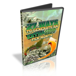 27 Ways To Extra $100 p/m – 7 part Video Course